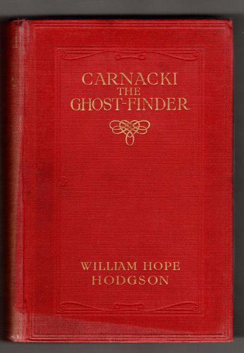 Carnacki and the Ghost Finder by William Hope Hodgson