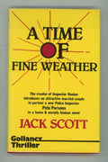 A Time of Fine Weather by Jack Scott  (First Edition) Gollancz File Copy