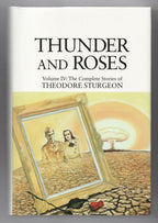 Thunder and Roses: Volume IV: The Complete Stories of Theodore Sturgeon