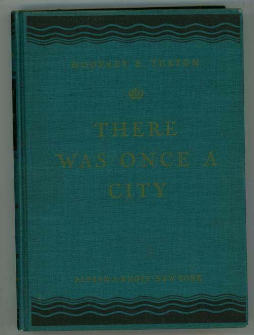 There Was Once a City by Godfrey E Turton (First Edition)