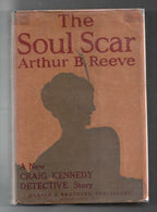 The Soul Scar by Arthur B. Reeve (First Edition)