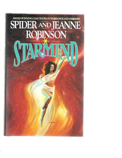 Starmind by Spider and Jeanne Robinson (First Edition)
