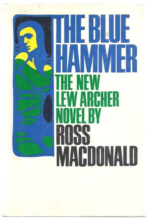 The Blue Hammer by Ross MacDonald; (First Edition)