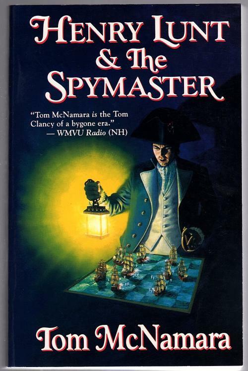 Henry Lunt & the Spymaster by Tom McNamara (Second Printing)