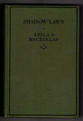 Shadow Lawn by Leila S. Mackinlay (First Edition) File Copy
