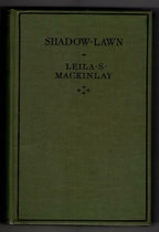 Shadow Lawn by Leila S. Mackinlay (First Edition) File Copy