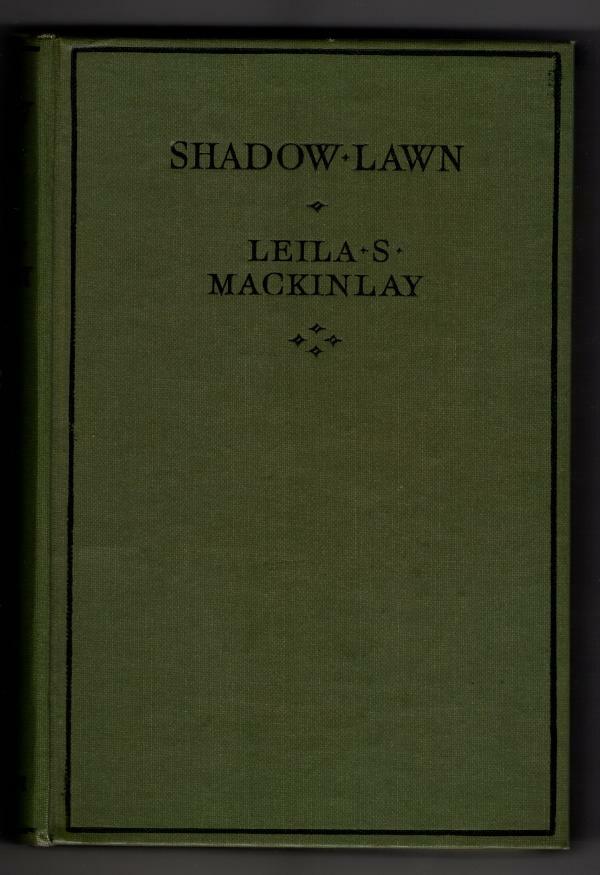 Shadow Lawn by Leila S. Mackinlay (First Edition) File Copy