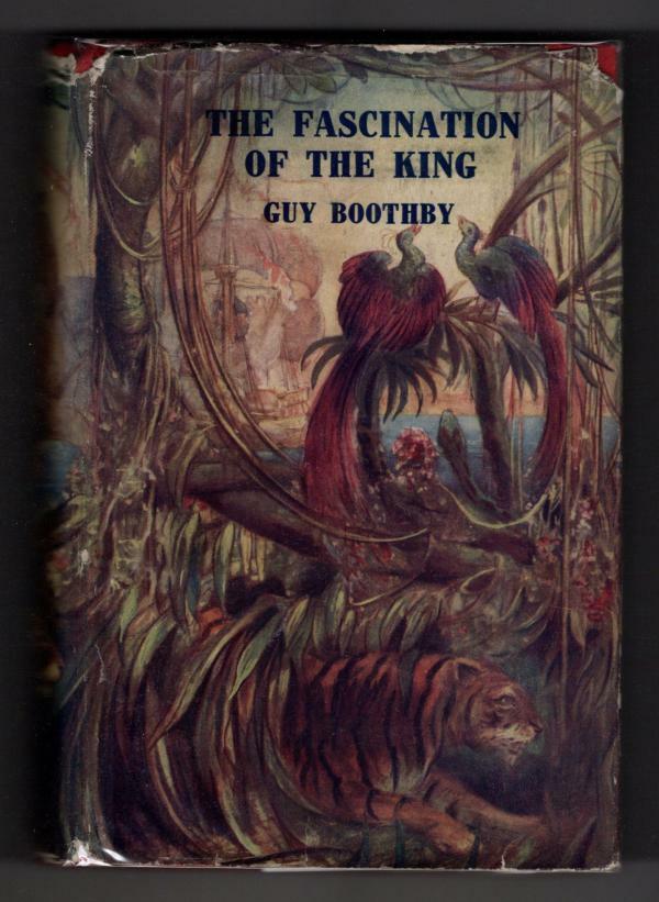 The Fascination of the King by Guy Boothby (File Copy)
