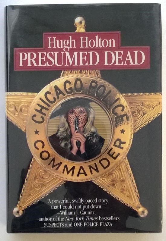 Presumed Dead by Hugh Holton Signed 1st debut- High Grade