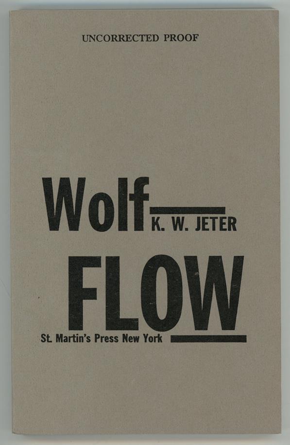 Wolf Flow by K. W. Jeter (Proof)- High Grade