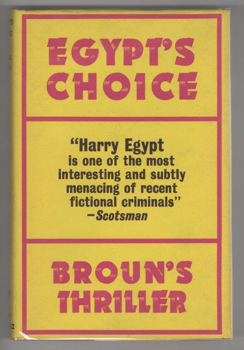 Egypt's Choice by Daniel Broun (First UK Edition) File Copy
