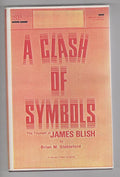 A Clash of Symbols: The Triumph of James Blish by Brian M. Stableford 1st LTD...
