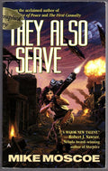 They Also Serve by Mike Moscoe (First Printing) Signed