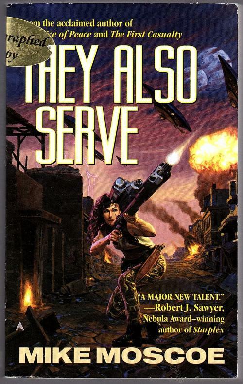 They Also Serve by Mike Moscoe (First Printing) Signed