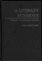 A Literary Symbiosis: Science Fiction/Fantasy Mystery by Hazel Pierce (First)