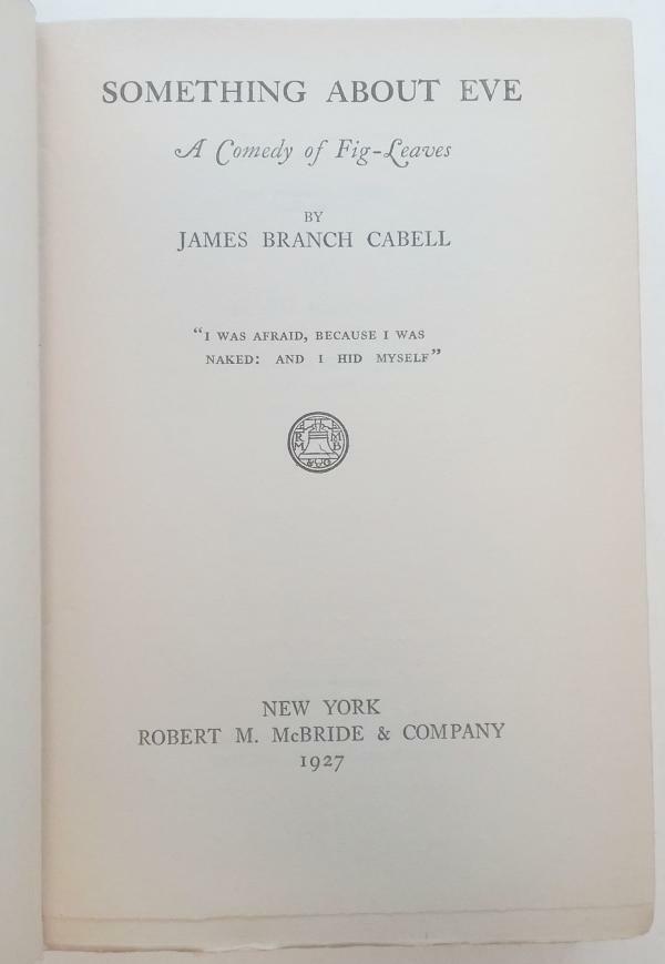 Something About Eve: A Comedy of Fig-Leaves by James Branch Cabell (First Edi...