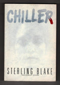 Chiller by Sterling Blake (First Edition) ARC Signed Author's Copy "A"