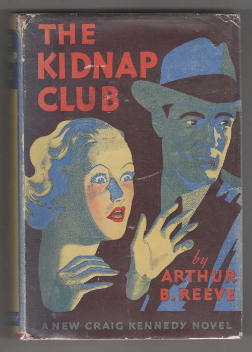 The Kidnap Club by Arthur B. Reeve (First Edition) Hubin Listed