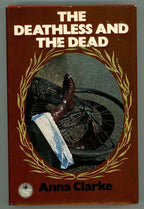 The Deathless and the Dead by Anna Clarke (First Edition)