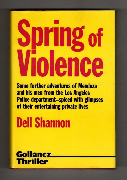 Spring of Violence by Dell Shannon (First UK Edition) Gollancz File Copy