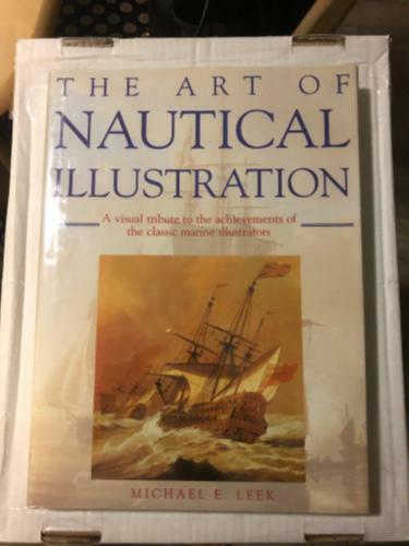 The Art of Nautical Illustration by Michael E. Leek (First Edition)