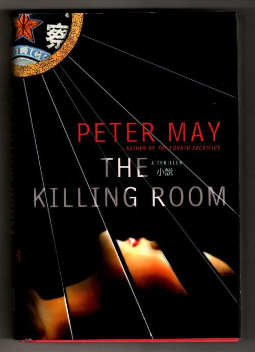The Killing Room by Peter May (First U.S. Edition)