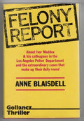 Felony Report by Anne Blaisdell (First UK Edition) File Copy
