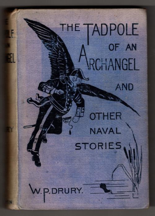 The Tadpole of An Archangel by W. P. Drury (First Edition)