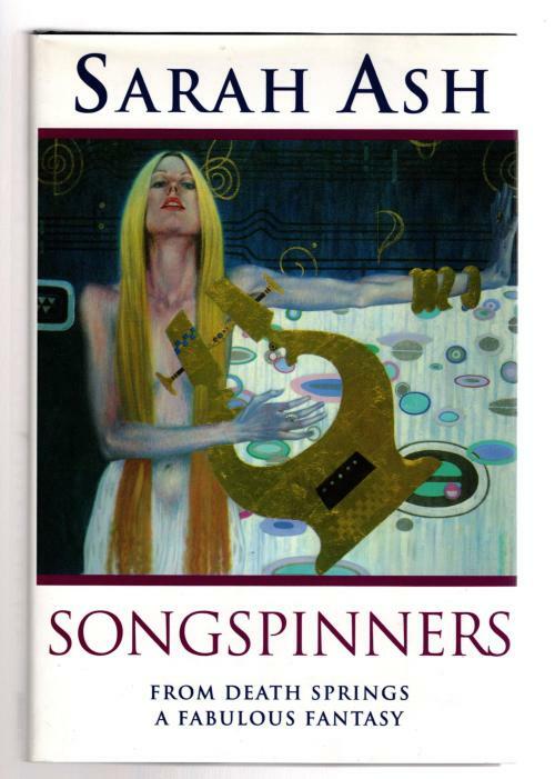 Songspinners by Sarah Ash (First Edition) File Copy