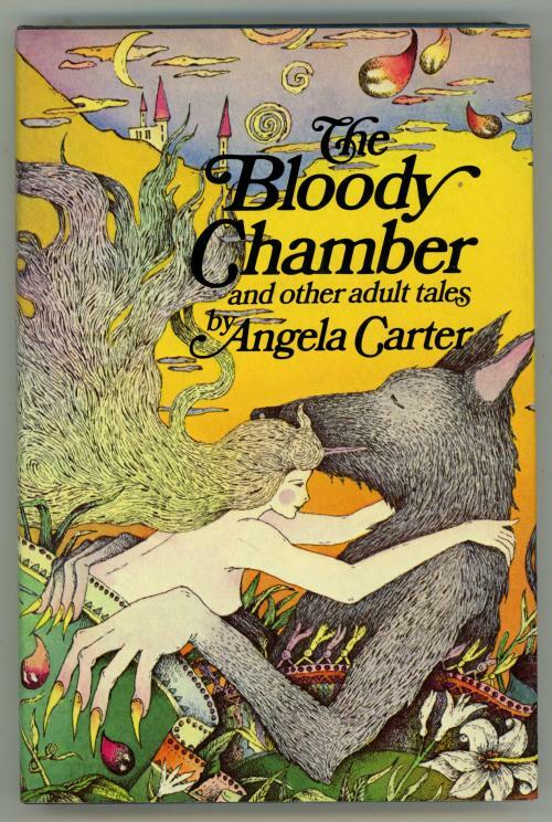 The Bloody Chamber and Other Adult Tales by Angela Carter (First U.S. Edition)