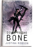 Down to the Bone by Justina Robson (First UK Edition) File Copy
