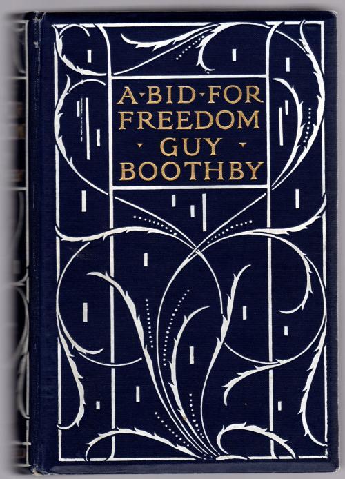 A Bid for Freedom by Guy Boothby (First Edition)