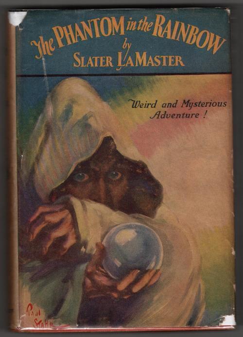 The Phantom in the Rainbow by Slater La Master (UK First Edition)
