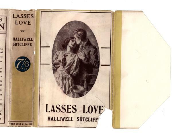 Lasses Love: A Romance of the Old-Time Moors by Halliwell Sutcliffe (File Copy)