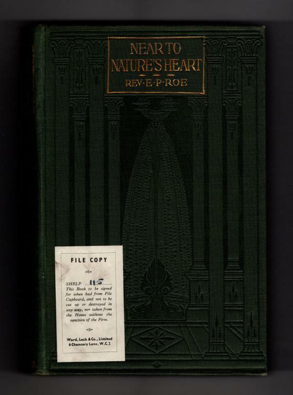Near to Nature's Heart by Rev. E. P. Roe (Ward File Copy)