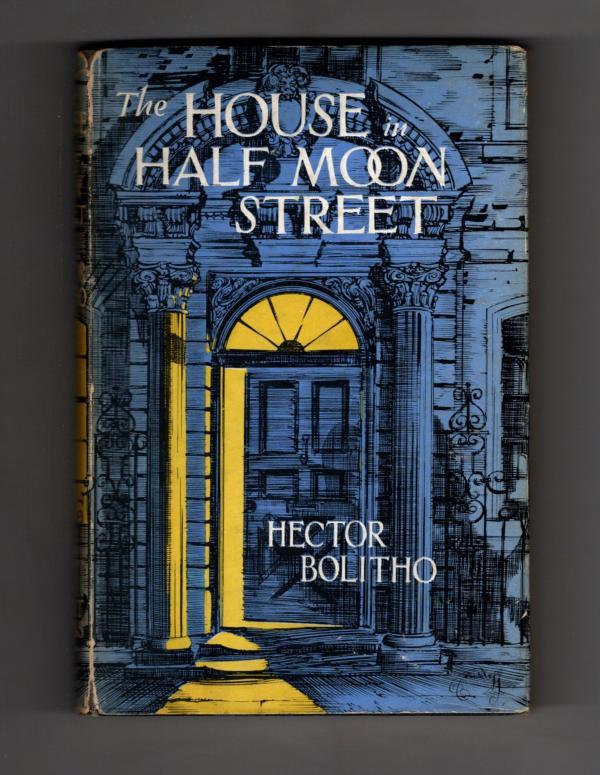 The House in Half Moon Street by Hector Bolitho (First Thus)