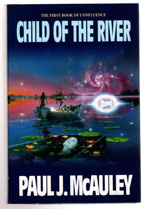 Child of the River by Paul J. McAuley (First UK Edition) File Copy.