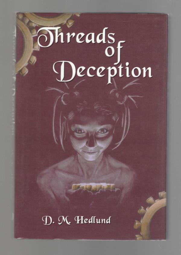 Threads of Deception by D. M. Hedlund (First Edition)