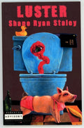 Luster by Shane Ryan Staley Signed 1st