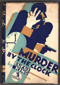 Murder by the Clock by Rufus King (First Edition)