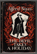 The Devil Takes a Holiday by Alfred Noyes (First Edition) Signed