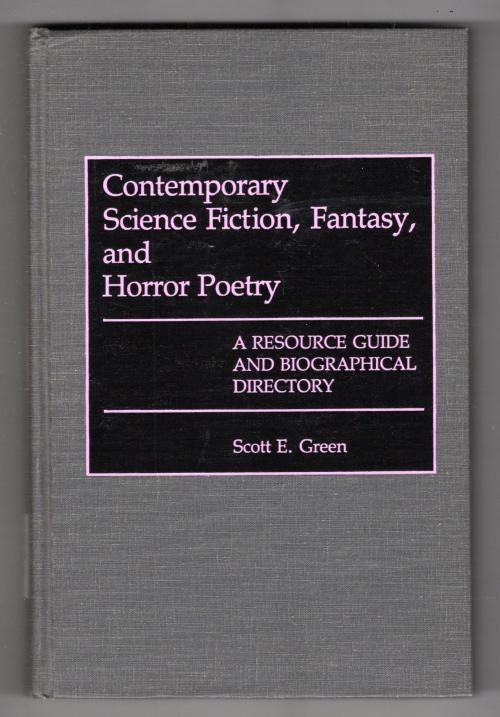 Contemporary Science Fiction, Fantasy, and Horror Poetry: A Resource Guide an...