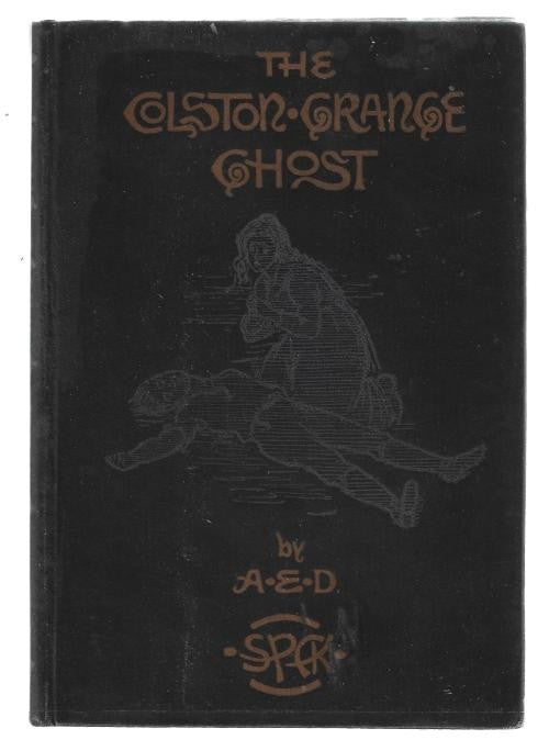 The Colston Grange Ghost by A.E.D. (First Edition)
