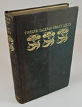 Twelve Tales by Grant Allen (First Edition) Rare