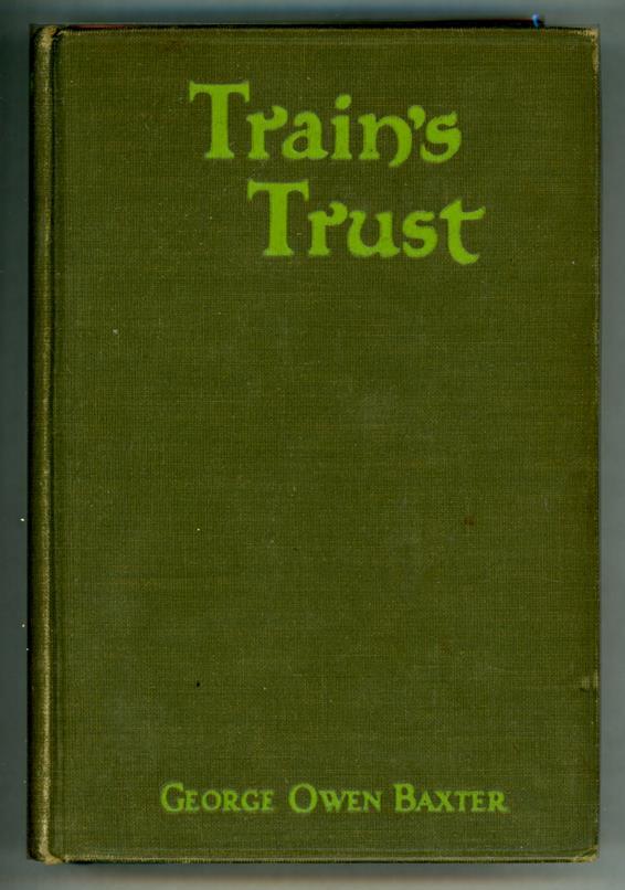 Train's Trust by George Owen Baxter (Max Brand)