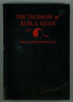 The Talisman of Kubla Khan by Mrs. Alfred Wingate (First Printing)