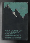 Highlights of Geography North America by David Starr Jordan (First Edition)