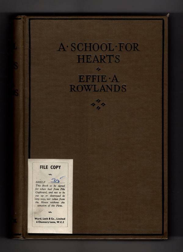 A School for Hearts by Effie Adelaide Rowlands (First Edition) Ward File Copy