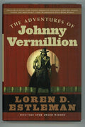 The Adventures of Johnny Vermillion by Loren D. Estleman 1st