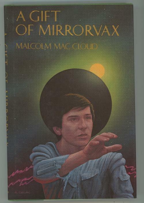 A Gift Mirrorvax by Malcolm Mac Cloud (First Edition)
